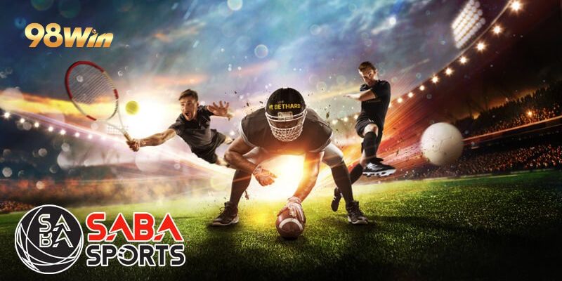 Giới thiệu về sảnh Saba Sports tại 98win - Nhà cái uy tín tại Việt Nam 1 Tổng quan về sảnh saba sports tại 98win